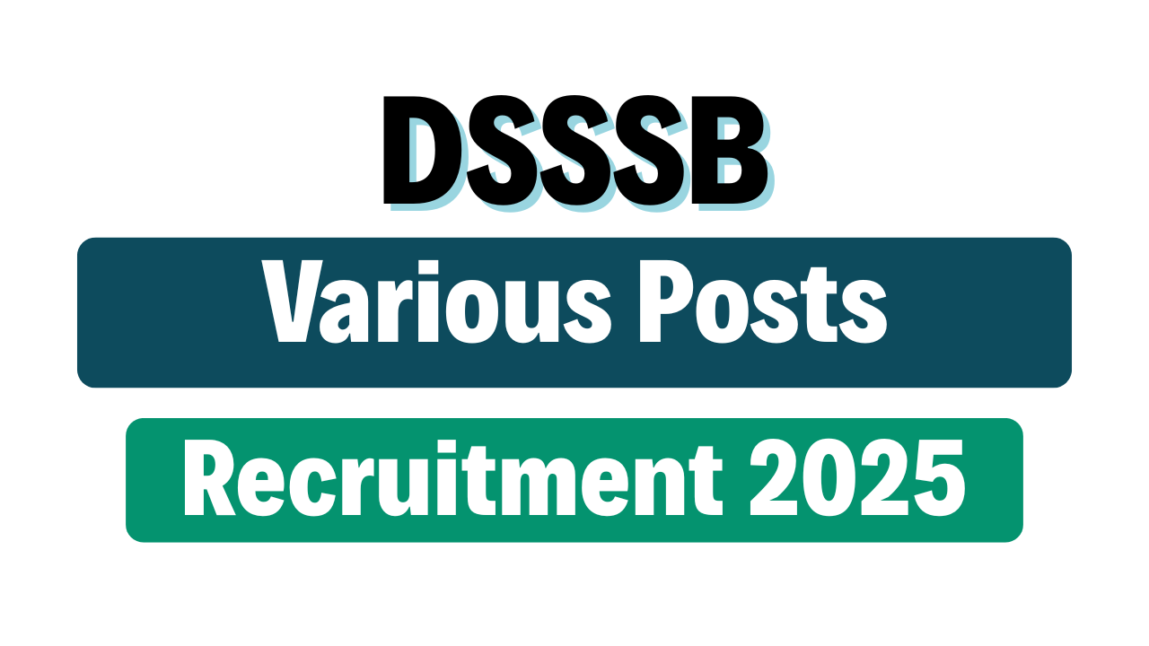 DSSSB Various Posts Recruitment 2025