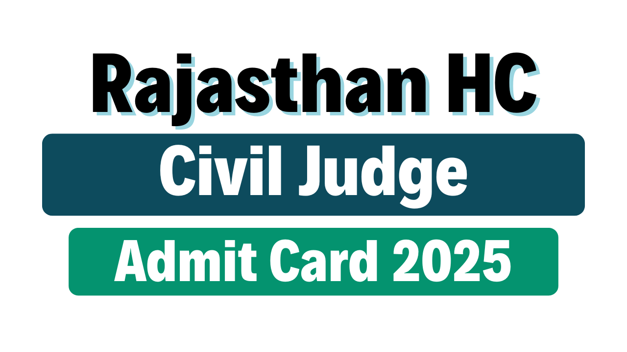 Rajasthan High Court Civil Judge Admit Card 2025