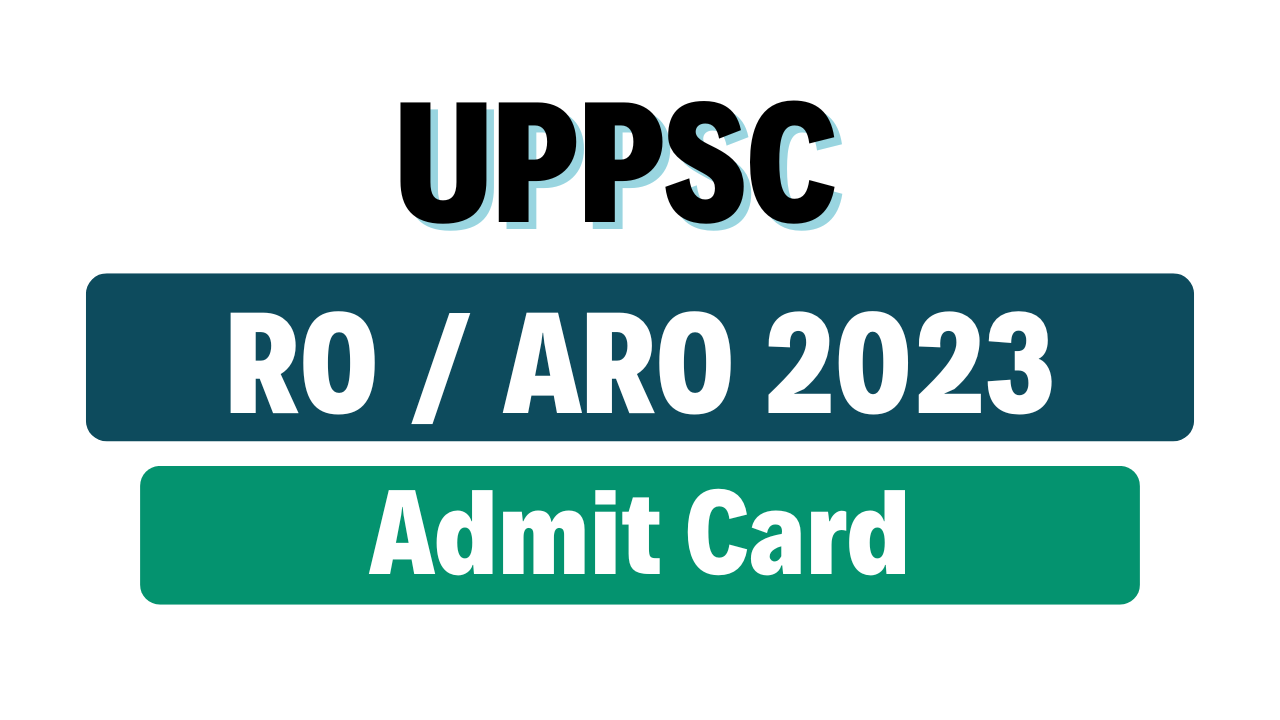 UPPSC RO/ARO 2023 Admit Card