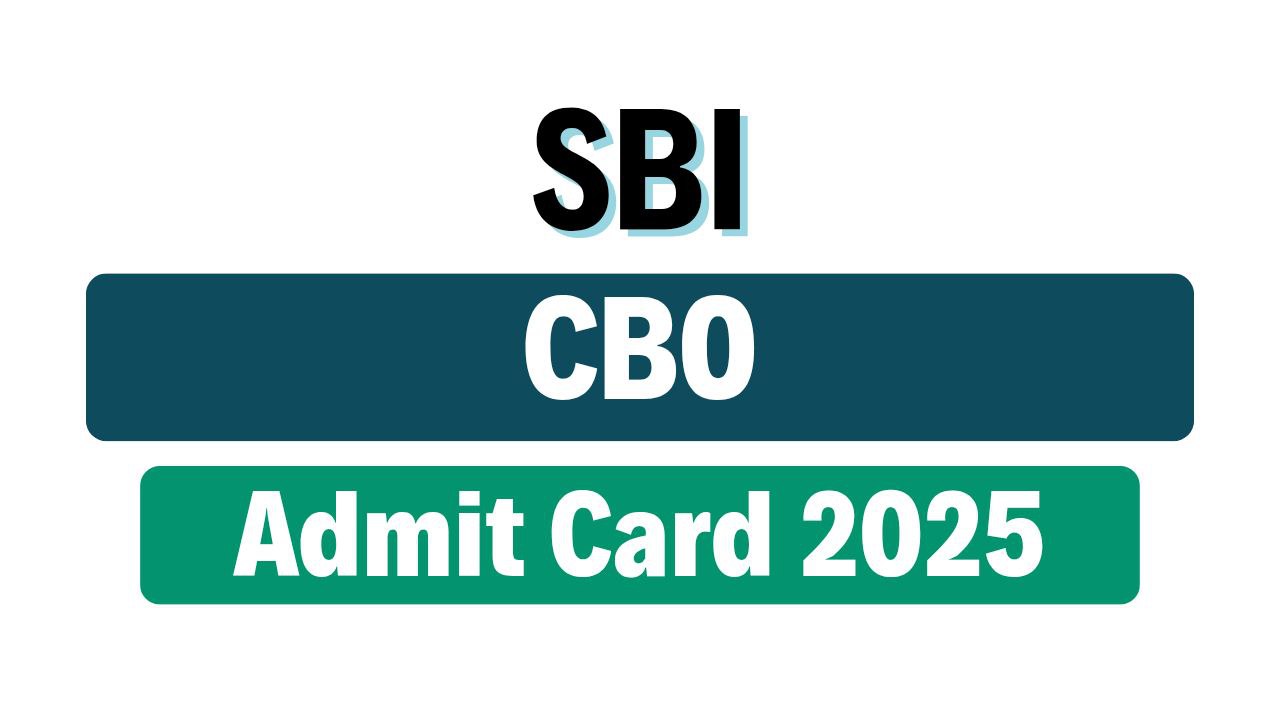 SBI CBO Admit Card 2025