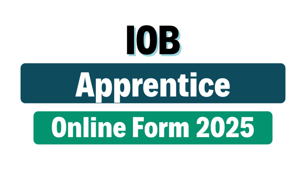Indian Overseas Bank Apprentice Online Form 2025